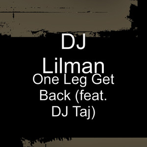 One Leg Get Back (feat. DJ Taj)