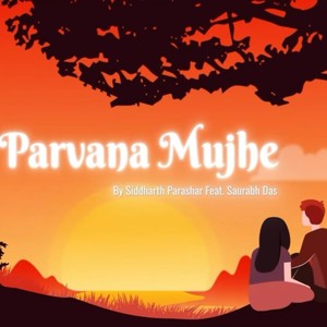 Parvana Mujhe (feat. Saurabh Das)