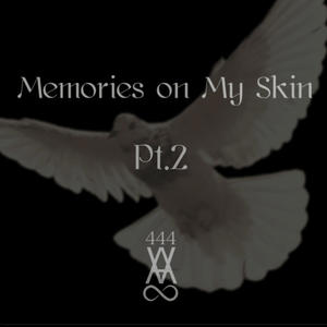 Memories on My Skin Pt. 2 (Explicit)