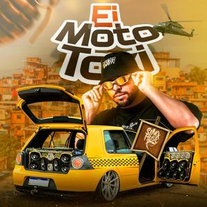 EI MOTO TAXI (ELETROFUNK)