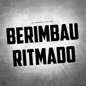 BERIMBAU RITMADO (Explicit)