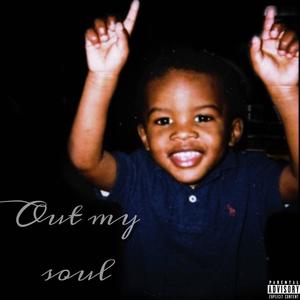 Out My Soul (Explicit)