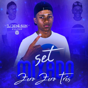 Set Mixado Zero Zero Três (Explicit)