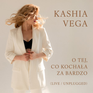 O tej, co kochała za bardzo (Live/Unplugged)