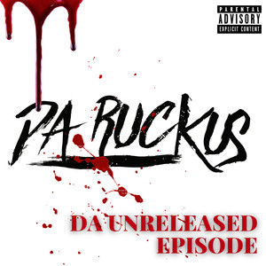 Da Unreleased Episode (Explicit)