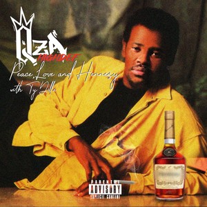 Peace, Love & Hennessy (Explicit)