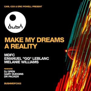 MDFC Presents Make My Dreams a Reality (feat. Emanuel "GQ" LeBlanc, Melanie Williams)