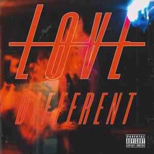 Love different (Explicit)