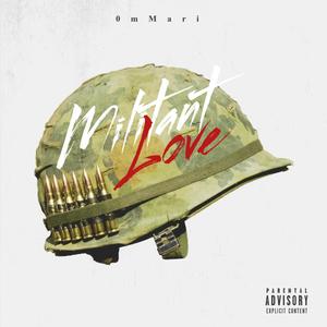 Militant Love (Explicit)