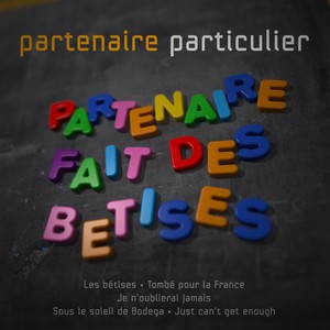 Partenaire fait des bêtises