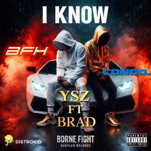 I KNOW. (feat. BRAD.) (Explicit)
