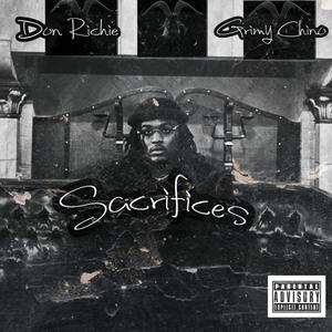 Sacrifices (feat. Grimey Chino) [Explicit]