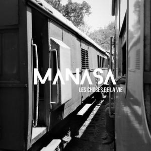 Manasa - Les choses de la vie