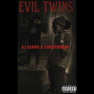Evil Twins (feat. Chrisfrmdao) (Explicit)