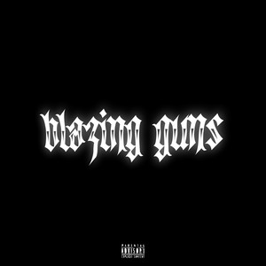 Blazing Guns (Explicit)