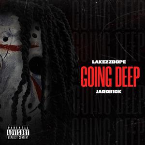 Going Deep (feat. Jardii10k) [Explicit]