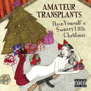 Have Yourself a Sweary Little Christmas (Explicit)