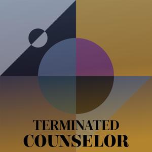 Terminated Counselor