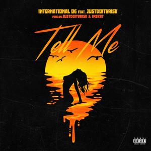 TELL ME (feat. justdoitBRISK) [Explicit]