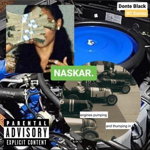 NASKAR. (feat. Donte Black) (Explicit)