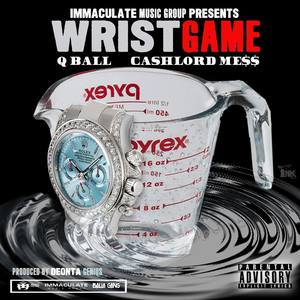 Wrist Game(feat. Cashlord Mess) (Explicit)