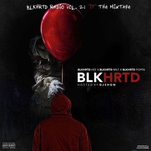 BlkHrtd Radio 2: IT The Mixtape