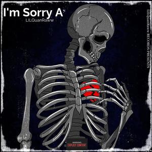 I'm Sorry A (Explicit)