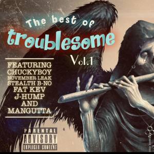 The Best Of Troublesome Vol.1 (Explicit)