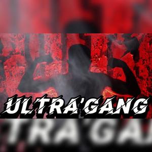 Ultra’gang (Explicit)