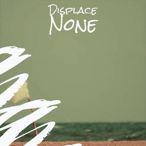 Displace None