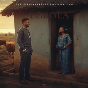 Lobola (feat. Boss Wa Kasi)