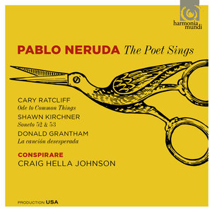 Pablo Neruda: The Poet Sings