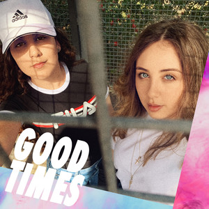 Good Times (Explicit)