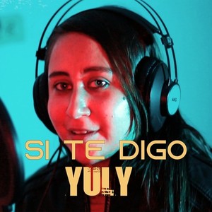 Si te digo (Explicit)