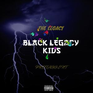 BLACK LEGACY KIDS (Explicit)