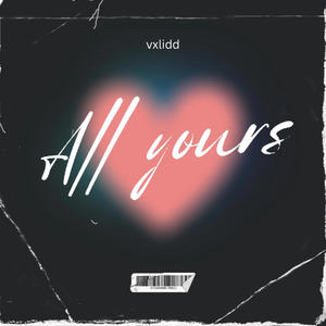 All Yours (Explicit)