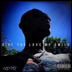 Girl You Love My Smile (Explicit)