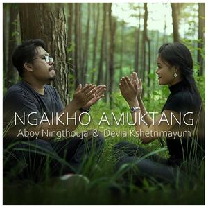 Ngaikho Amuktang(feat. Devia Kshetrimayum)