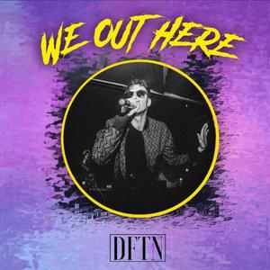 We Out Here (Explicit)