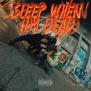 SLEEPWHENIMDEAD (Explicit)