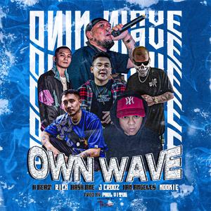 Own Wave(feat. R1CH, Hash One, J Crooz, Ian Angeles & Nookie)
