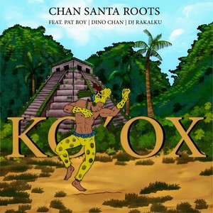 Ko'ox (feat. Pat Boy, Dino Chan & DJ Rakalkú)