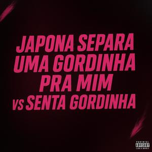 JAPONA SEPARA UMA GORDINHA PRA MIM vs SENTA GORDINHA (Explicit)