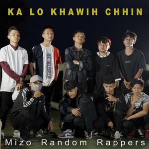 Ka lo khawih chhin(feat. Hex dA Marshall, Richie Fanai, Lil Kiki, Addie Boy, Ag Ralte, Blu Scar, Lesky Hype & Smiley)