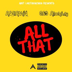 All That (feat. God Almighty) [Explicit]