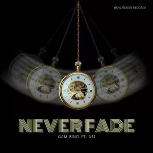 Never Fade (feat. Nei) [Explicit]