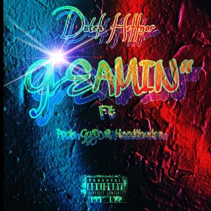 GLEAMIN (feat. HEEDTHADON & POOH GY'D) (Explicit)