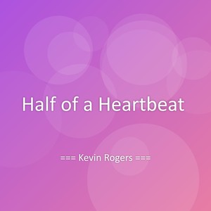 Half of a Heartbeat