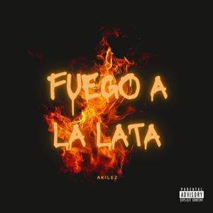 FUEGO A LA LATA (Explicit)