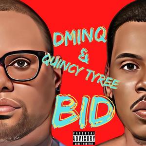 B.I.D. (feat. Quincy Tyree) [Explicit]